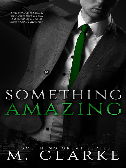 Title details for Something Amazing (Book 4) by M. Clarke - Available